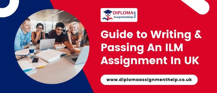 guide-to-wwriting-passing-an-ilm-assignment-in-uk.webp